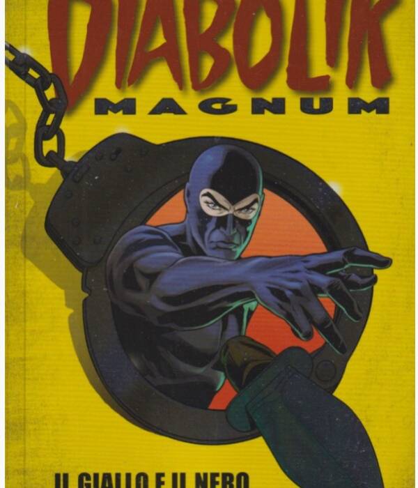 DIABOLIK MAGNUM - IL GIALLO E IL NERO n. 1 - 6/6/2024