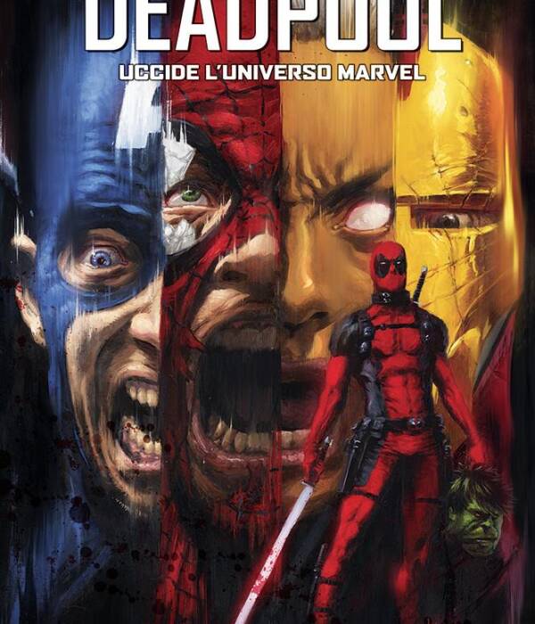 DEADPOOL UCCIDE L'UNIVERSO MARVEL