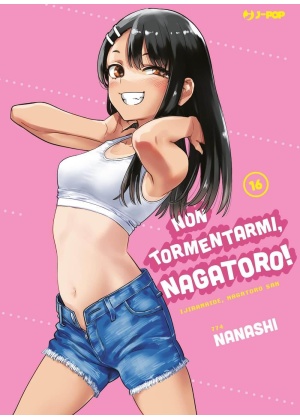 NON TORMENTARMI NAGATORO 16