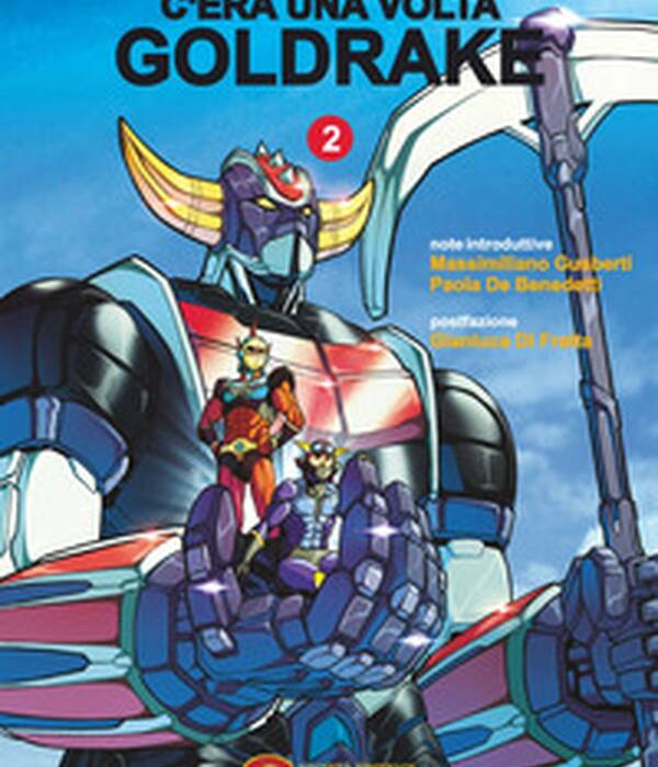 C'era una volta Goldrake. vol.2