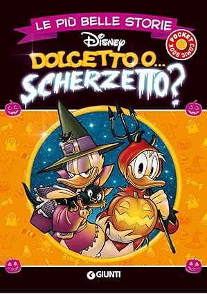DOLCETTO O SCHERZETTO? PI&ugrave; BELLE STORIE